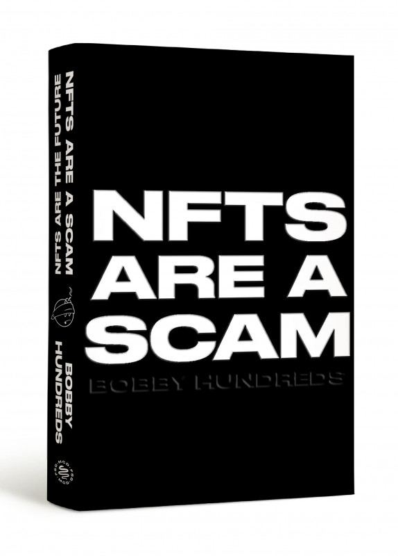 NFTs Are a Scam / NFTs Are the Future: The Early Years: 2020-2023